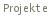 Projekte